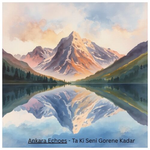 آهنگ Ankara Echoes تا کی سنی گورنع کادار آهنگ Ankara Echoes تا کی سنی گورنع کادار