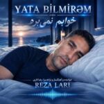 آهنگ رضا لاری خوابم نمیبره